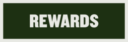 REWARDS