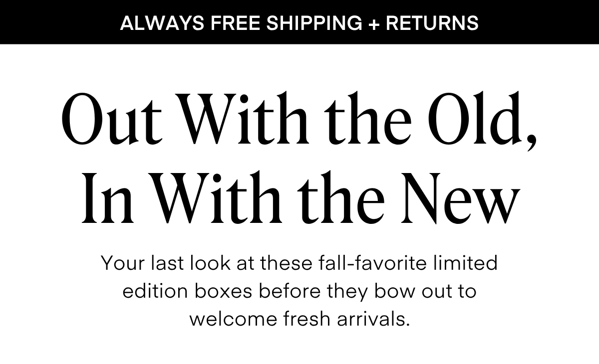 ALWAYS FREE SHIPPING + RETURNS
LIMITED EDITION
SEASONAL STYLE BOXES The Autumn
Boho Box Fall's boho moment starts here. Each box includes five new arrivals styled by a Dia stylist-think earthy tones, soft texture, and effortless shapes that bring boho charm into your everyday wardrobe. Fashion-forward, wearable, and made for the season ahead RESERVE