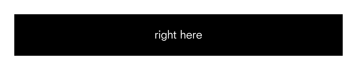 right here