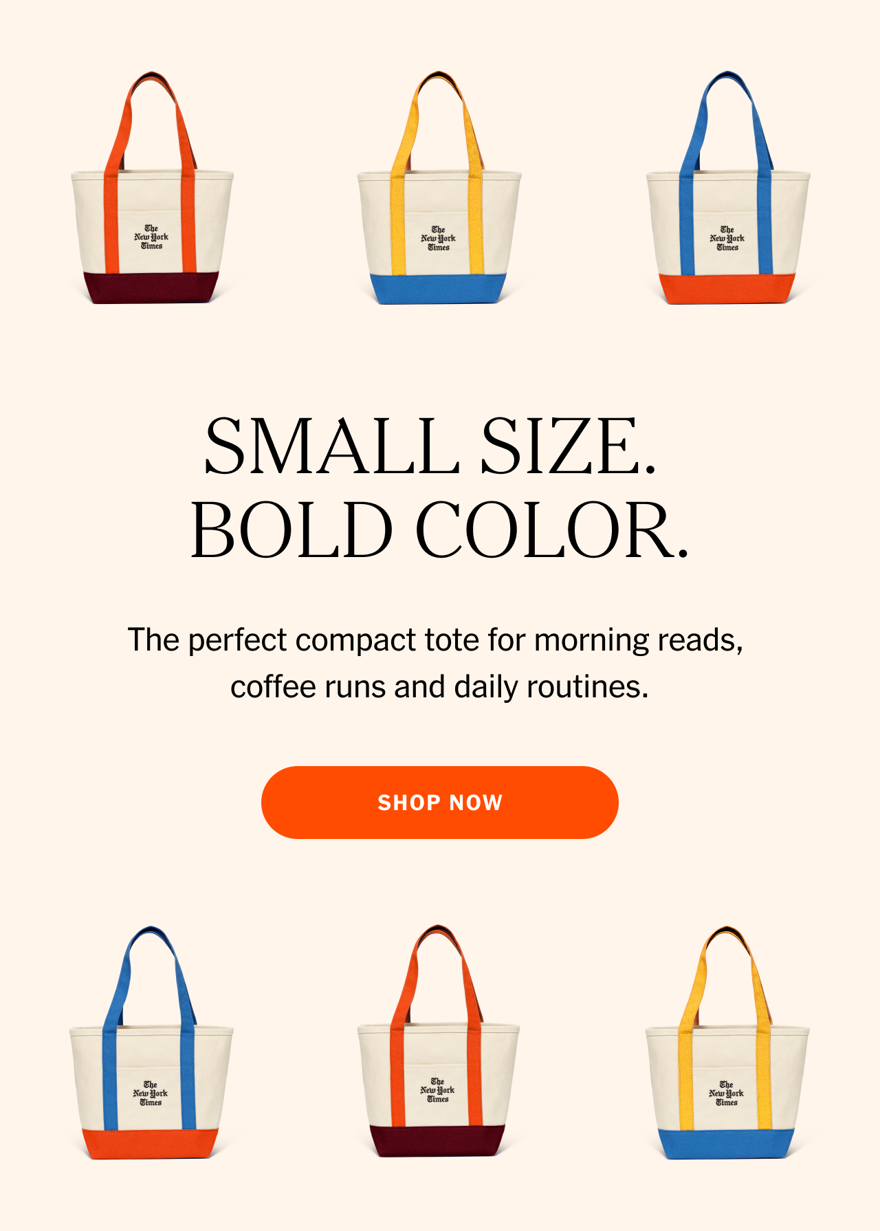 Small size. Bold color. The perfect compact tote for morning reads, coffee runs and daily routines. Shop now.