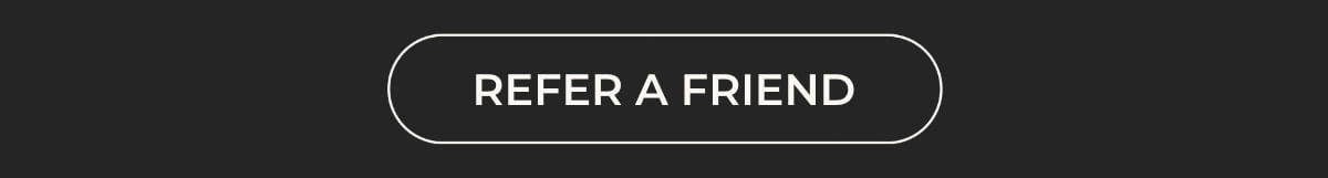 Refer friends and Earn rewards!