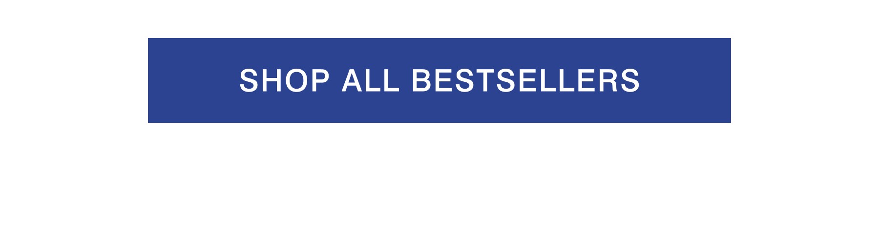 SHOP ALL BESTSELLERS