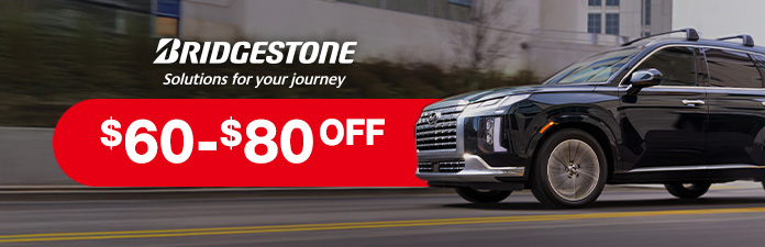 Bridgestone Tires Save $60 - $80 On a set of 4 tires.