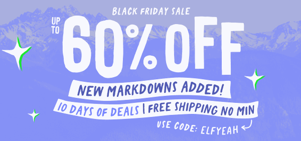 Shop Up to 60% Off Black Friday Deals + Free Shipping | Use Code: ELFYEAH