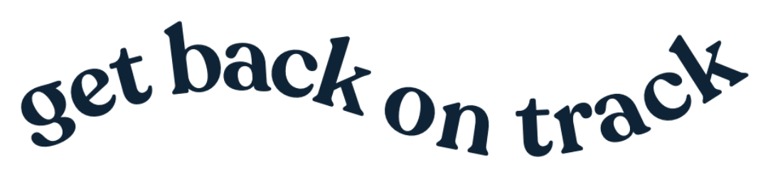 get back on track