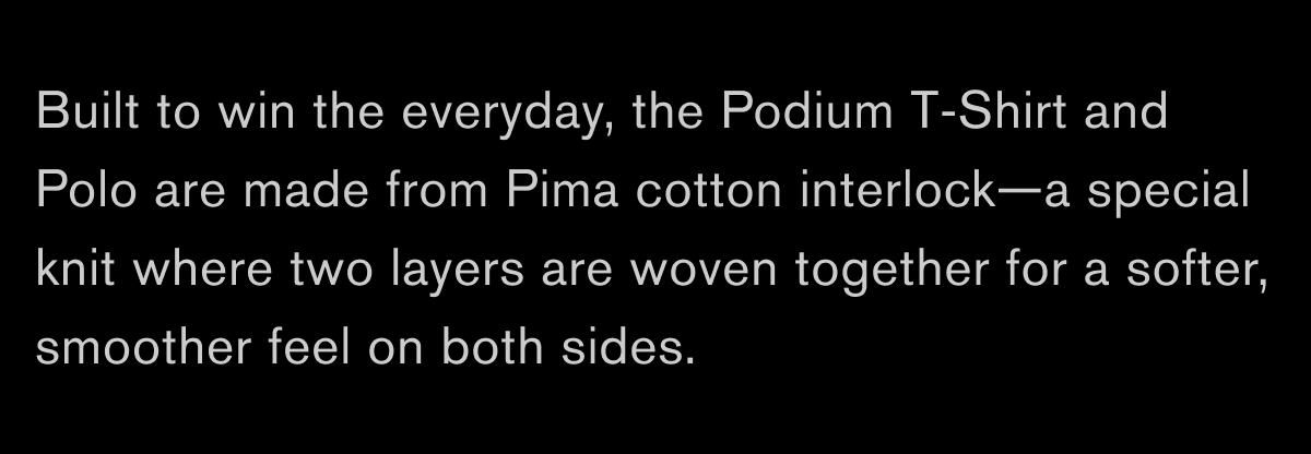 Podium-Worthy Staples: Cotton Interlock