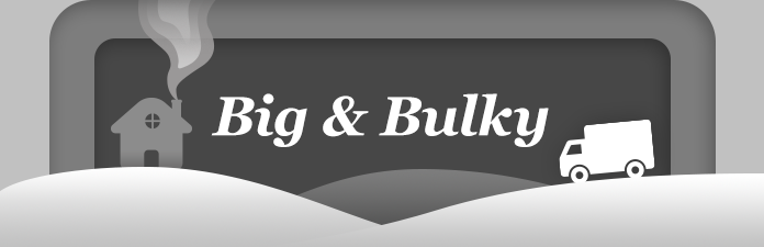 Big & Bulky