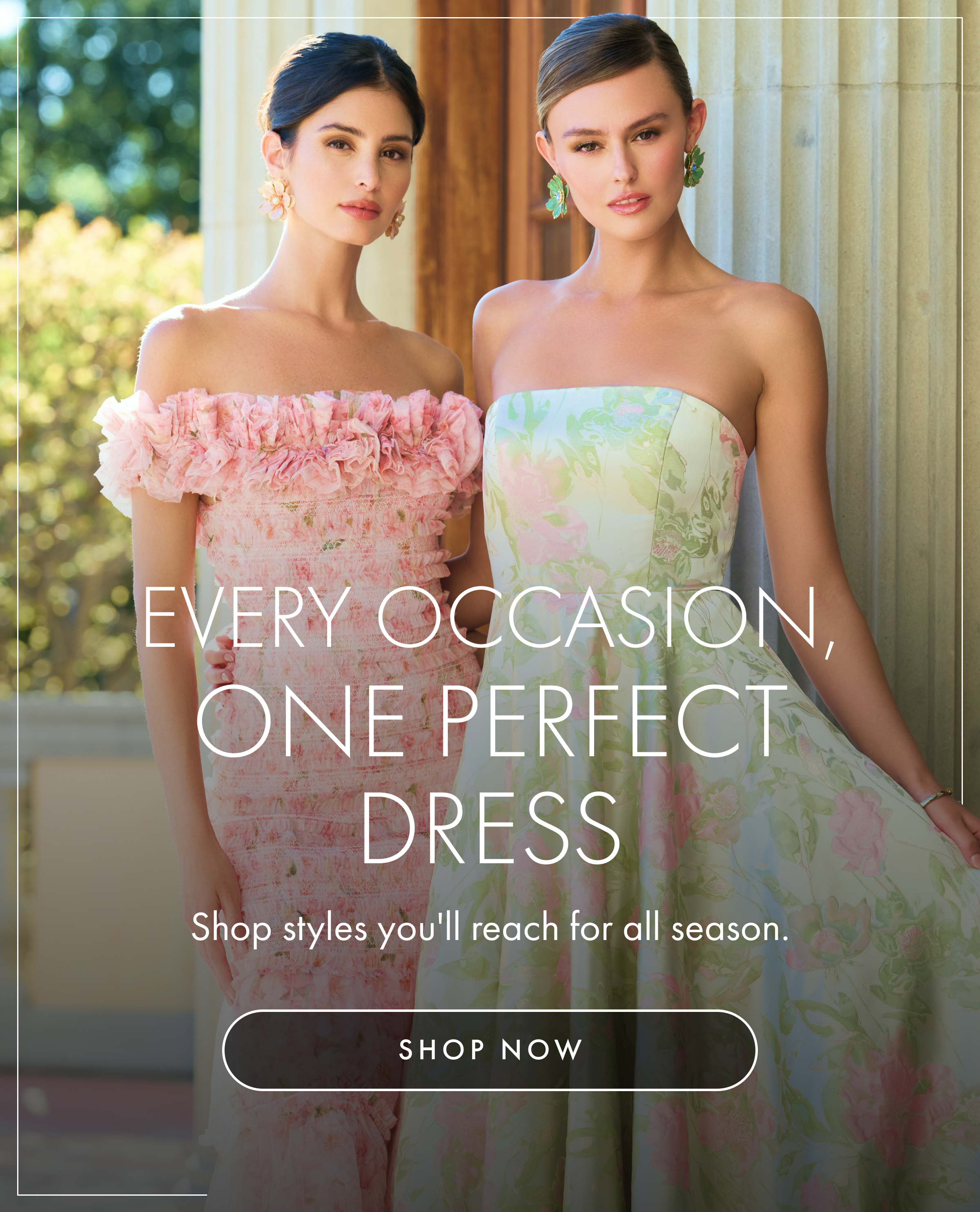 Every Occasion, One Perfect Dress | Shop Now