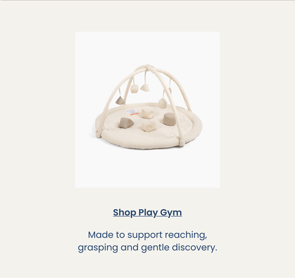 Shop Play Gym: Made to support reaching, grasping and gentle discovery.