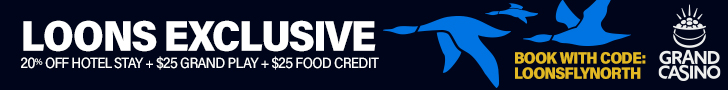 Grand Casino: Loons Exclusive - 20% Off + $25 Grand Play + $25 Food Credit
