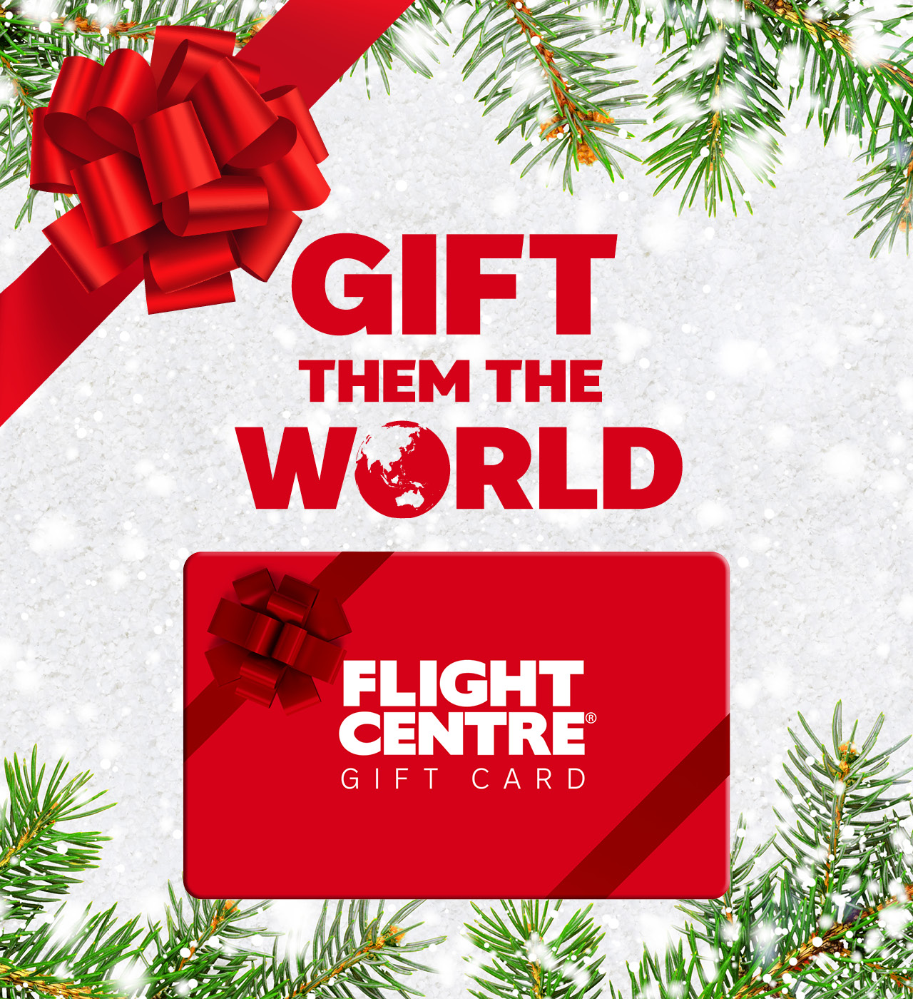 FLIGHT CENTRE GIFT CARDS - GIFT THEM THE WORLD