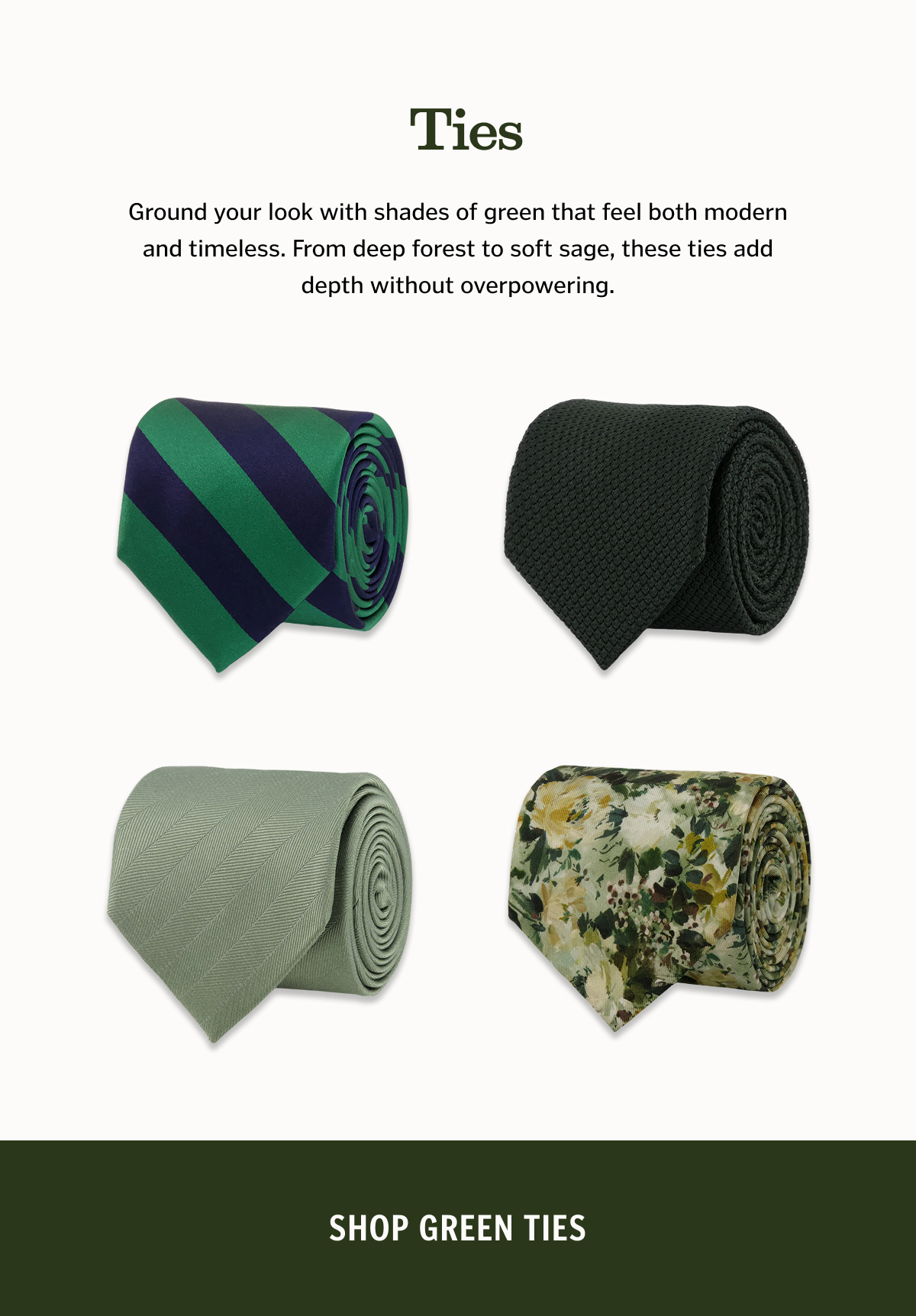 Ground your look with shades of green that feel both modern and timeless. From deep forest to soft sage, these ties add depth without overpowering.