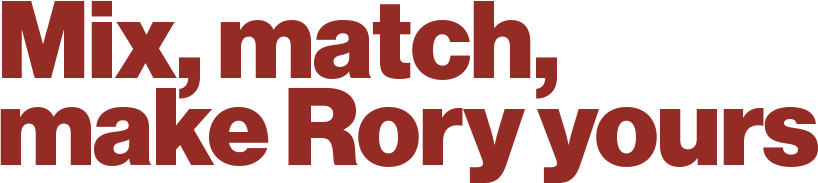 Mix, match, make Rory yours