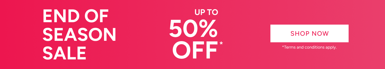 *End of Season Sale. Prices as marked. Available online, in-app and in-store for a limited time only in Australia only. While stocks last. Conditions apply. Not in conjunction with any other discount or promotional offer. 