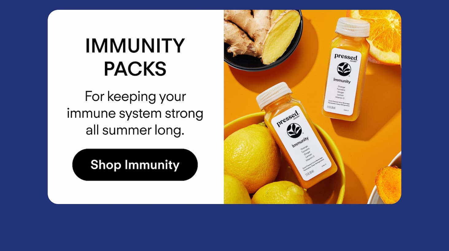 Immunity Packs: For keeping your immune system strong all summer long.