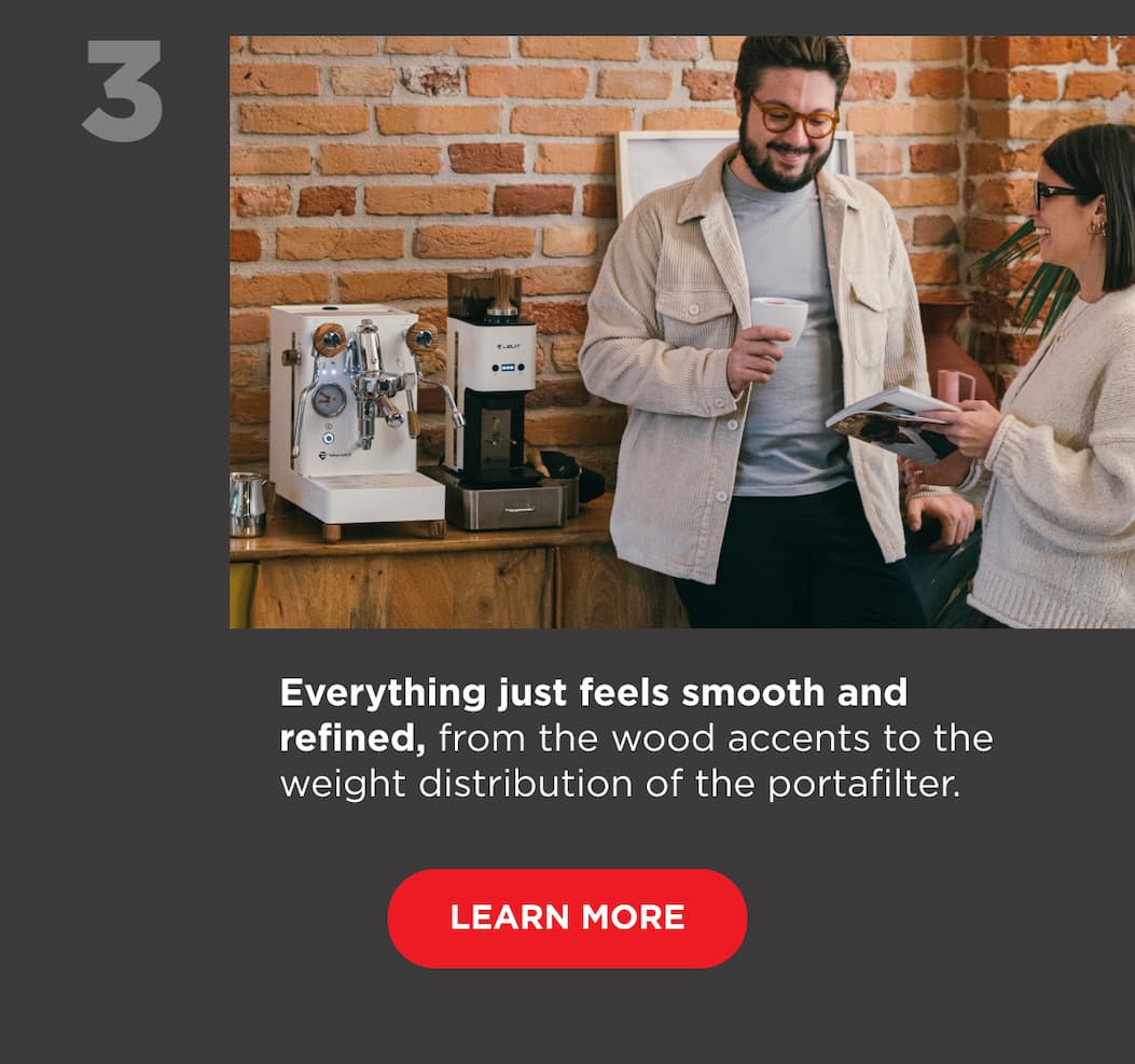 3. Everything just feels smooth and refined, from the wood accents to the weight distribution of the portafilter.