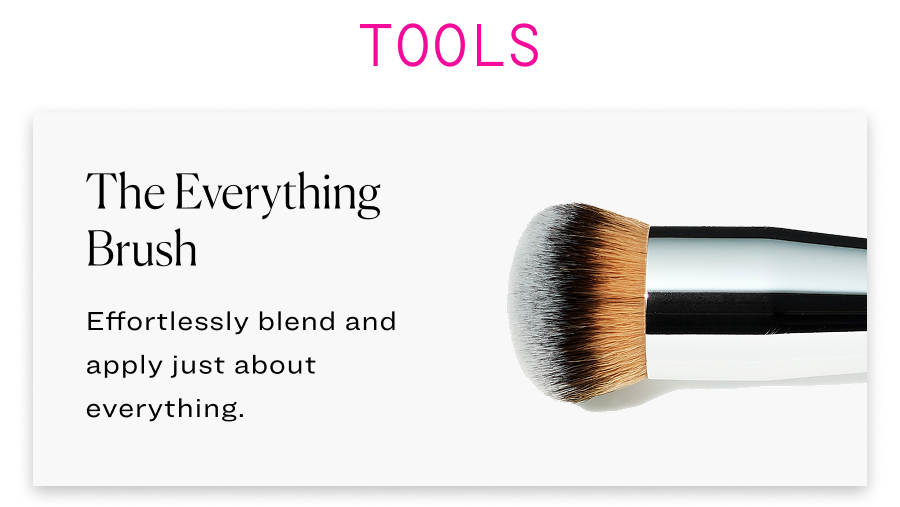 The Everything Brush:  Effortlessly blend and apply just about everything.