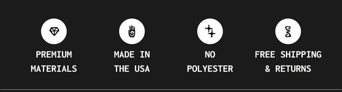 Premium Materials | Made in the USA | No Polyester | Free Shipping & Returns