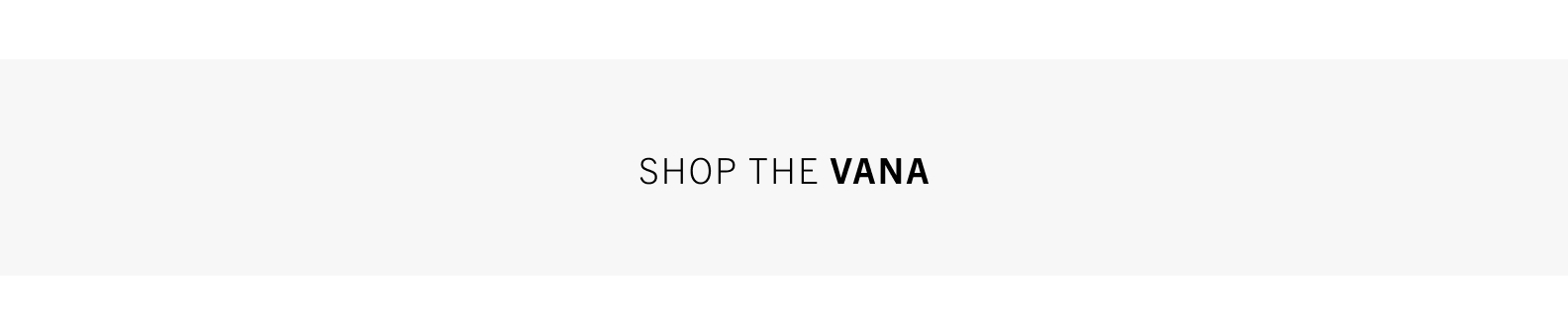 Shop The Vana