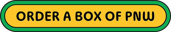 ORDER A BOX OF PNW