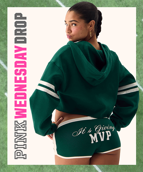 [PINK Wednesday Drop lock up] Check back—new styles land weekly.The Kickoff Capsule 
No benching these game-day looks. Shop the Drop>