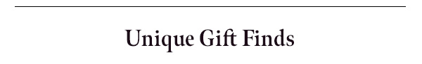 Unique Gifts