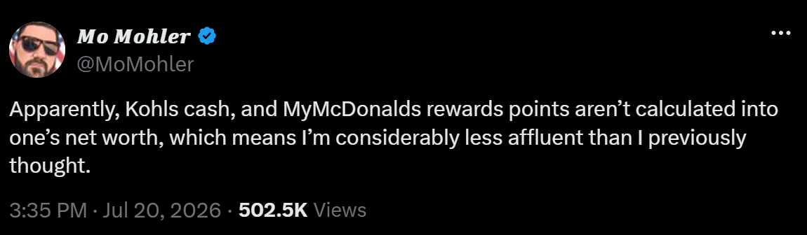 Apparently, Kohls cash, and MyMcDonalds rewards points aren’t calculated into one’s net worth, which means I’m considerably less affluent than I previously thought.