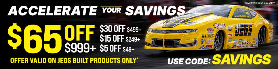 Accelerate Your Savings! Save up to $65 off your next order