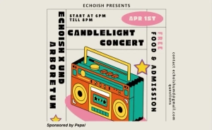 Promo with green, orange and yellow stereo and yellow stars: Echoish presents Candlelight Concert. Start at 6 p.m. till 8 p.m., Apr 1st. Free food and admission. Echoish x UMD Arboretum. Sponsored by Pepsi. Contact echoishumd@gmail.com questions