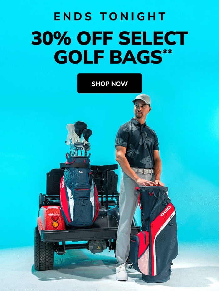 ends tonight thirty percent Off Select  Golf Bags shop now