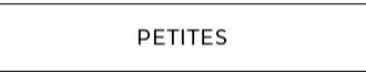 PETITES