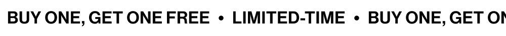 IMITED TIME BOGO