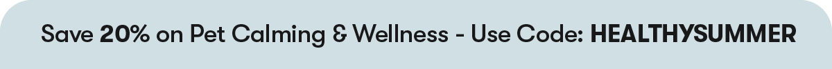 20% OFF Pet Calming & Wellness
