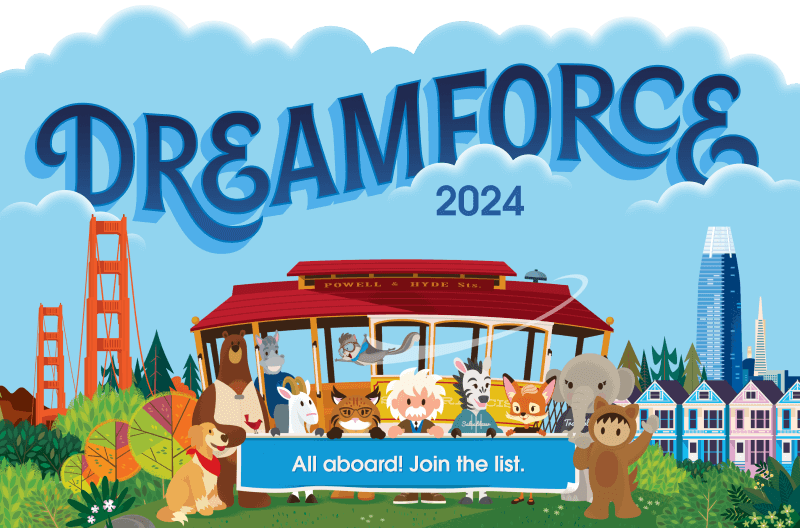 Dreamforce 2024 - All aboard! Join the list.