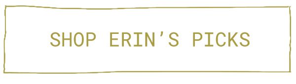shop Erin's Picks