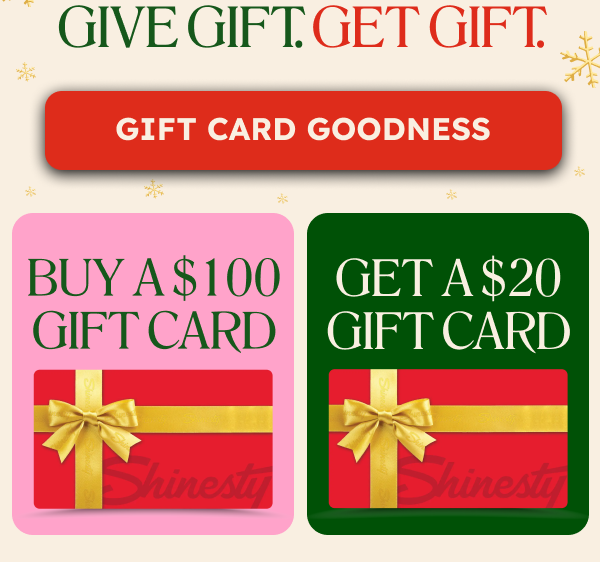 GIVE GIFT GET GIFT. GIFT CARD GOODNESS. BUY $100 GIFT CARD. GET A $20 GIFT CARD