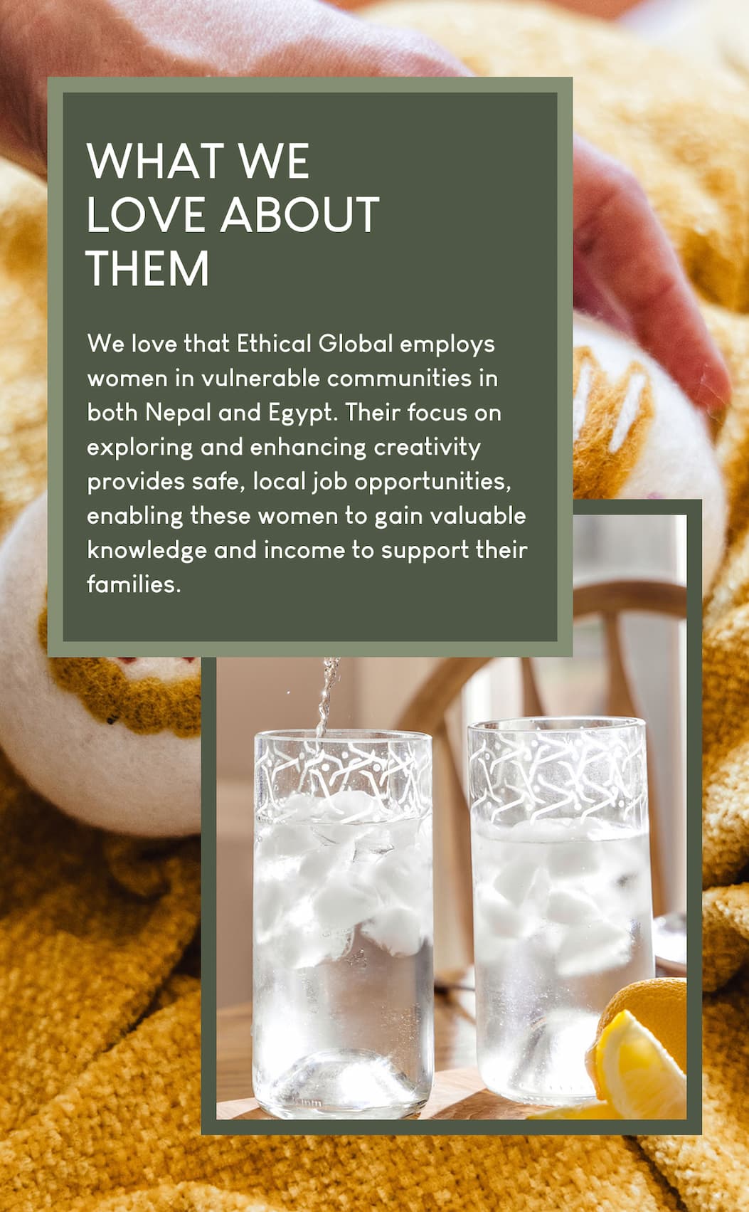 We love that ethical global employs women in vulnerable communities in both Nepal and Egypt.