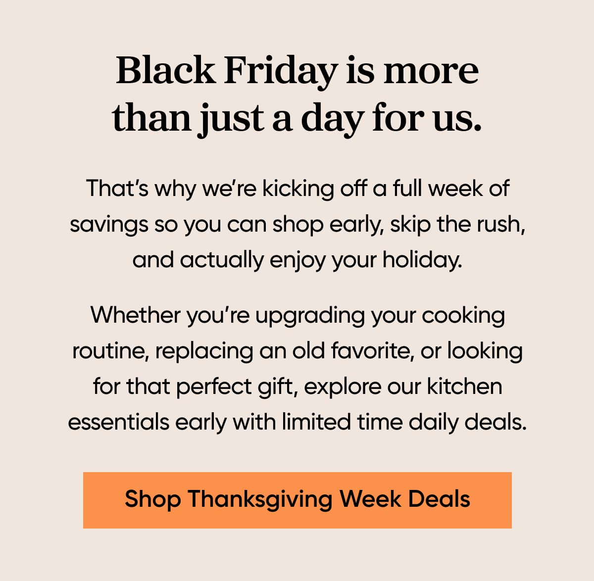 Black Friday isn’t just a day for us.