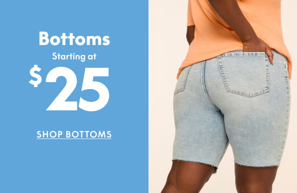 Bottoms starting at $25