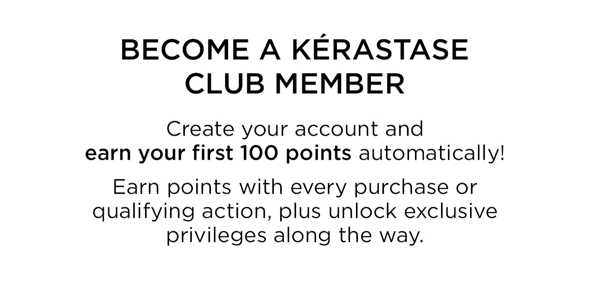 Become a Kérastase Club Member