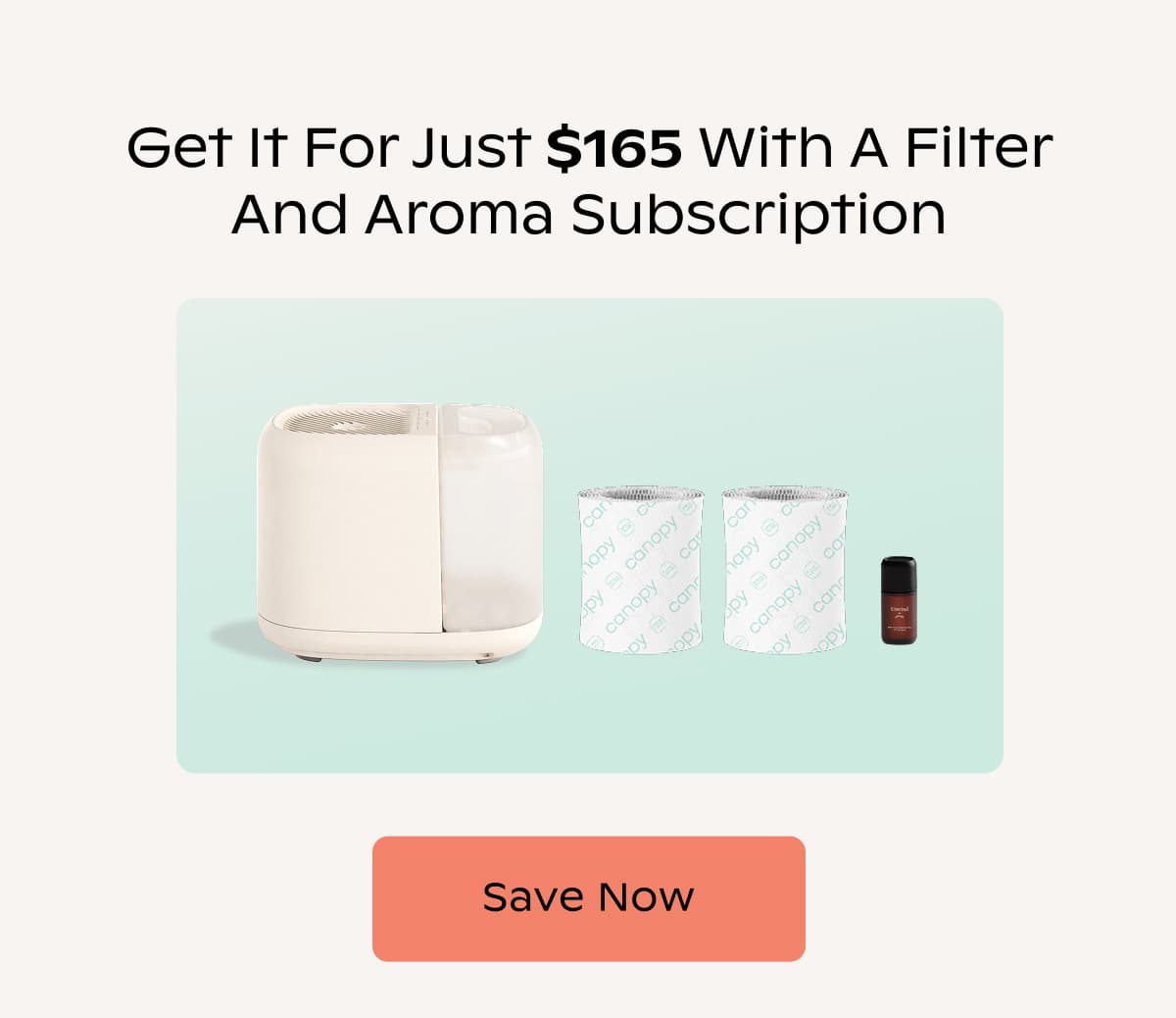 Get it for just $165 with a filter and aroma subscription | Save now