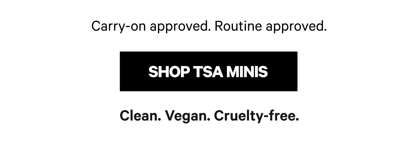 Shop TSA Minis. Clean. Vegan. Cruelty-free.