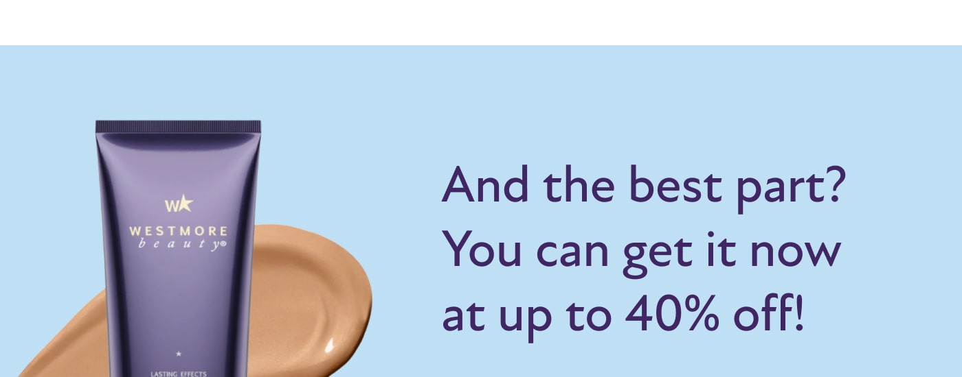 And the best part? You can get it now at up to 40% off!