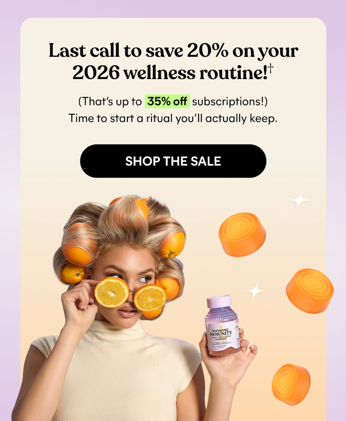 Last call to save 20% on your 2026 wellness routine!† (That’s up to 35% off subscriptions!) Time to start a ritual you’ll actually keep. -- Shop the Sale