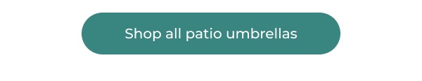 Solid teal oval shop button. Button Text: Shop all patio umbrellas