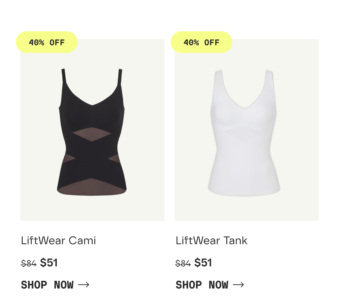 40% OFF | LiftWear Cami | $51 | SHOP NOW | 40% OFF | LiftWear Tank | $51 | SHOP NOW