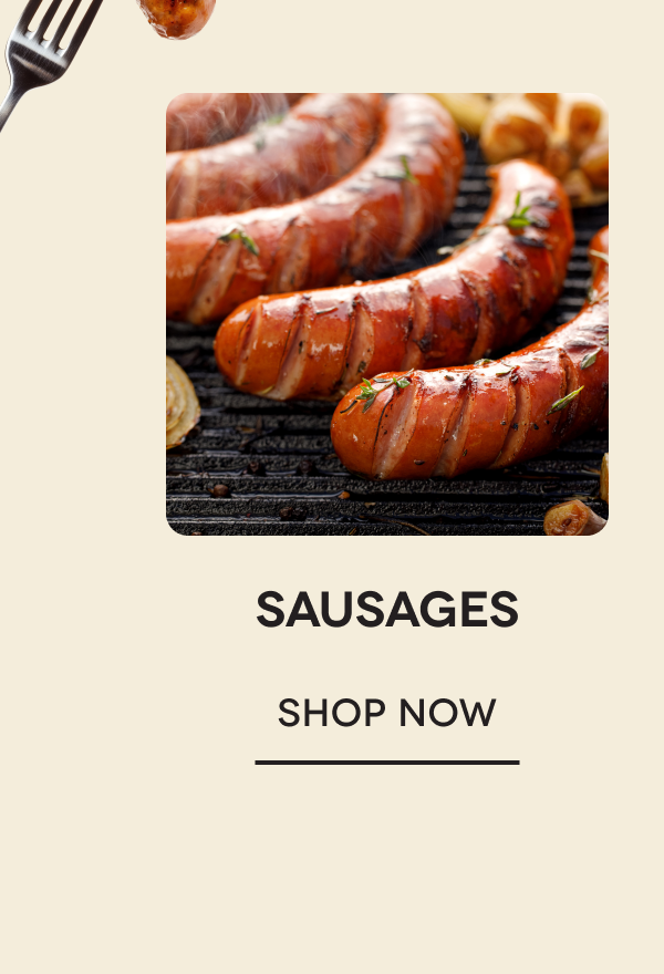 SAUSAGES SHOP NOW