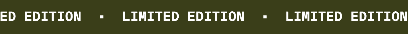 LIMITED EDITION