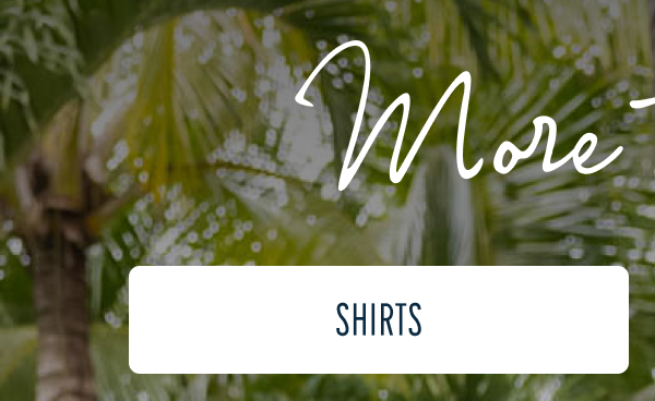 More to Love | [SHIRTS]