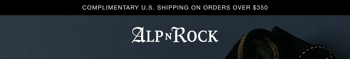 Alp N Rock Complimentary U.S. Shipping For Orders Over $350